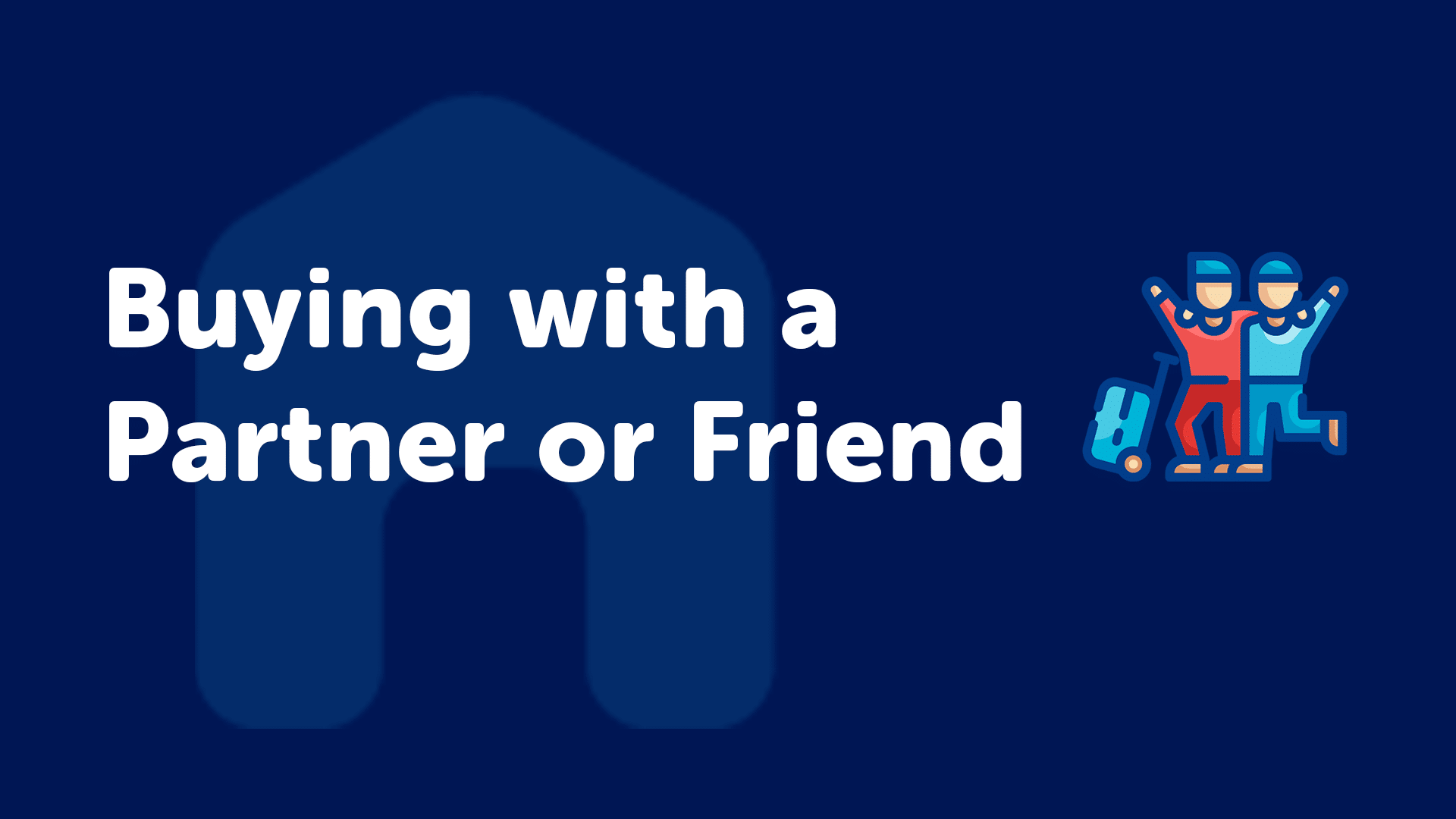 Buying a Property With a Partner or Friend in Essex?